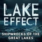 Podcast Lake Effect: Tragedies of the Great Lakes