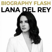 Lana Del Rey - Biography Flash