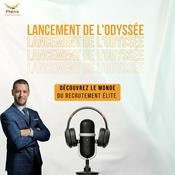 Podcast Lancement de l'Odyssée - Découvrez le Monde du Recrutement Élite