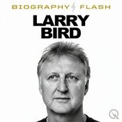 Podcast Larry Bird - Biography Flash