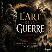 Podcast L'Art de la guerre — Sun Tzu (livre audio intégral)