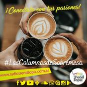 Podcast Las columnas de Sobremesa en Radio TT