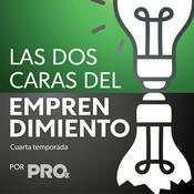 Podcast Las Dos Caras del Emprendimiento