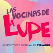Podcast Las Vecinas de La Lupe