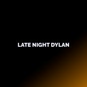 Podcast Late Night Dylan