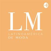 Podcast Latinoamérica de moda