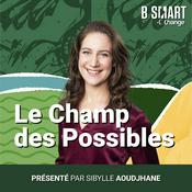 Podcast Le Champ des Possibles