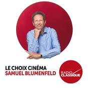 Podcast Le choix cinéma de Samuel Blumenfeld