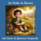 Podcast Le fiabe di Buccio dai Canti di Giacomo Leopardi