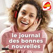 Podcast Le Journal des Bonnes nouvelles - Lyon - Radio SCOOP