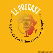 Podcast Le Média De L'Aviation Civile En Afrique 🌍