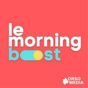Podcast Le Morning Boost