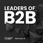 Podcast Leaders of B2B Podcast - Interviews on Business Leadership, B2B Sales, B2B Marketing and Revenue Growth
