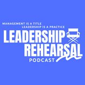 Podcast Leadership Rehearsal
