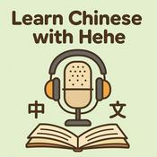 Podcast Learn Chinese with Hehe 和呵呵学中文 (HSK3-4）