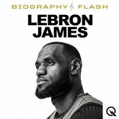Podcast Lebron James - Biography Flash