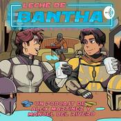 Podcast Leche de Bantha