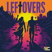 Podcast LEFTOVERS – Der Podcast von Tod und Freundschaft.