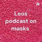 Podcast Leos podcast on masks
