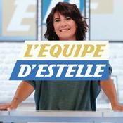 Podcast L'EQUIPE D'ESTELLE