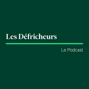 Podcast Les Défricheurs