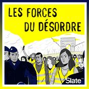 Podcast Les forces du désordre