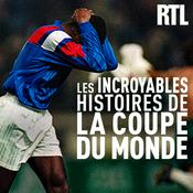 Podcast Les incroyables histoires de la Coupe du monde