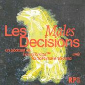 Podcast Les Males Decisions