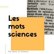 Podcast Les mots sciences