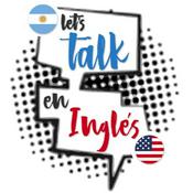 Podcast Let's Talk En Inglés