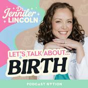 Podcast Let's Talk About Birth