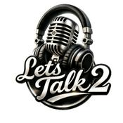 Podcast Lets Talk 2
