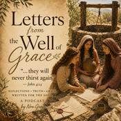 Podcast Letters from the Well of Grace