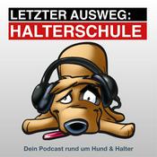 Podcast Letzter Ausweg Halterschule – Dein Podcast rund um Hund und Halter