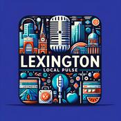 Podcast Lexington Local Pulse