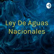 Podcast Ley De Aguas Nacionales