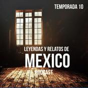 Podcast Leyendas y Relatos De México