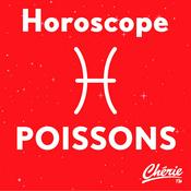 Podcast L'Horoscope CHERIE des POISSONS