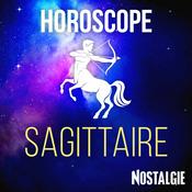 Podcast L'Horoscope NOSTALGIE du SAGITTAIRE