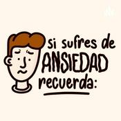 Podcast Libérate De La Ansiedad