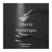 Podcast Liberté Numérique
