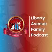Podcast Liberty Avenue Family Podcast