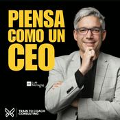 Podcast Piensa como un CEO