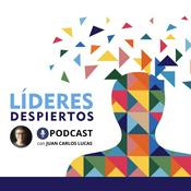 Podcast LIDERES DESPIERTOS: Un espacio para ayudar a los líderes a transformar sus negocios y sus vidas