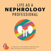 Podcast Life as a Nephrology Professional