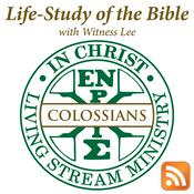 Podcast Life-Study of Colossians with Witness Lee
