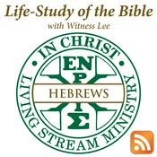 Podcast Life-Study of Hebrews with Witness Lee