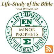 Podcast Life-Study of The Minor Prophets with Witness Lee