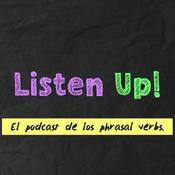 Podcast Listen Up! El podcast sobre 'phrasal verbs'