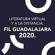 Podcast Literatura virtual, FIL Guadalajara 2020